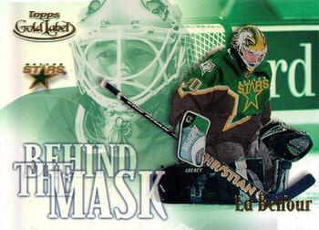 2000-01 Topps Gold Label - Behind the Mask #BTM2 Ed Belfour Front