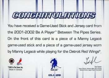 2001-02 Be a Player Between the Pipes - Jersey and Stick Cards #GSJ-25 Manny Legace Back