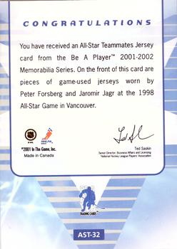 2001-02 Be a Player Memorabilia - All-Star Teammates #AST-32 Peter Forsberg / Jaromir Jagr Back