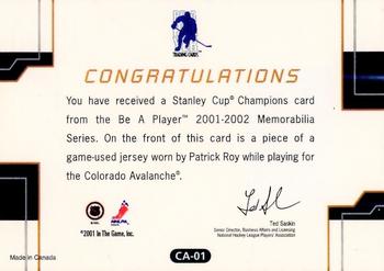 2001-02 Be a Player Memorabilia - Stanley Cup Champions #CA-01 Patrick Roy Back