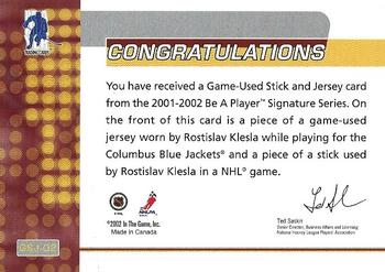 2001-02 Be a Player Signature Series - Jersey and Stick Cards #GSJ-2 Rostislav Klesla Back