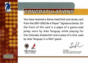2001-02 Be a Player Signature Series - Jersey and Stick Cards #GSJ-14 Alex Tanguay Back