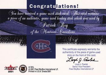 2001-02 Fleer Greats of the Game - Sticks #NNO Patrick Roy Back