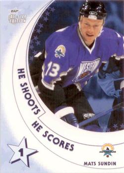 2002-03 Be a Player All-Star Edition - He Shoots-He Scores Points #NNO Mats Sundin Front