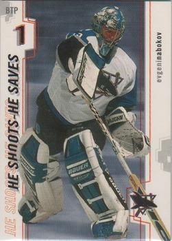2002-03 Be a Player Between the Pipes - He Shoots-He Saves Points #NNO Evgeni Nabokov Front