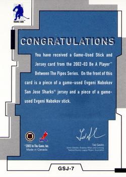 2002-03 Be a Player Between the Pipes - Game-Used Stick and Jersey #GSJ-7 Evgeni Nabokov Back