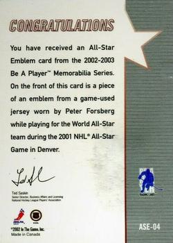 2002-03 Be a Player Memorabilia - All-Star Emblems #ASE-04 Peter Forsberg Back