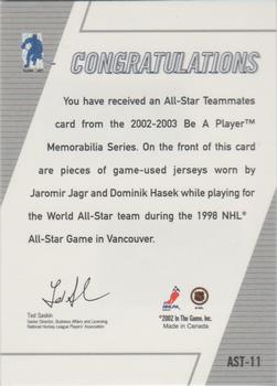2002-03 Be a Player Memorabilia - All-Star Teammates #AST-11 Jaromir Jagr / Dominik Hasek Back