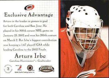 2002-03 Pacific Exclusive - Advantage #3 Arturs Irbe Back