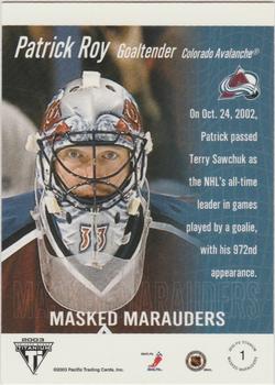 2002-03 Pacific Private Stock Titanium - Masked Marauders #1 Patrick Roy Back