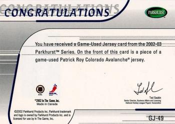 2002-03 Parkhurst - Jerseys #GJ-49 Patrick Roy Back