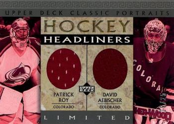 2002-03 Upper Deck Classic Portraits - Headliners Limited #RA Patrick Roy / David Aebischer Front