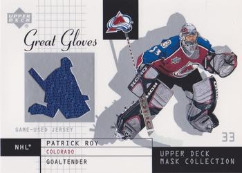 2002-03 Upper Deck Mask Collection - Great Gloves #GG-PR Patrick Roy Front