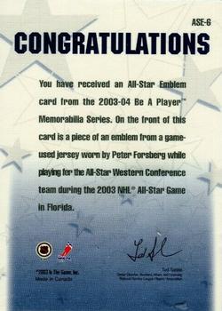 2003-04 Be a Player Memorabilia - All-Star Emblems #ASE-6 Peter Forsberg Back