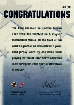 2003-04 Be a Player Memorabilia - All-Star Emblems #ASE-16 Joe Sakic Back