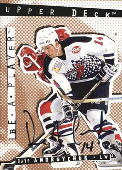 1994-95 Upper Deck Be a Player - Autographs #52 Dave Andreychuk Front