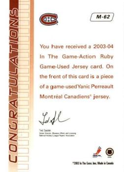 2003-04 In The Game Action - Jerseys #M-62 Yanic Perreault Back