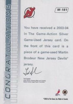 2003-04 In The Game Action - Jerseys #M-181 Martin Brodeur Back