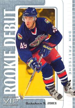 2003-04 In The Game VIP #17 Dan Fritsche Front