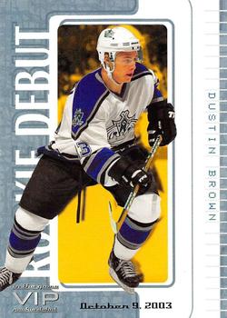 2003-04 In The Game VIP #20 Dustin Brown Front