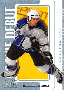 2003-04 In The Game VIP #21 Tim Gleason Front