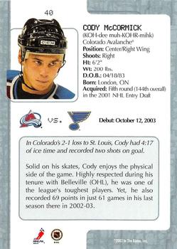 2003-04 In The Game VIP #40 Cody McCormick Back