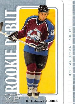 2003-04 In The Game VIP #40 Cody McCormick Front