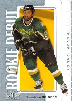 2003-04 In The Game VIP #50 Trevor Daley Front