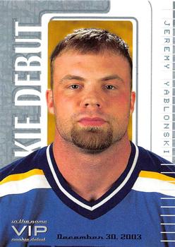 2003-04 In The Game VIP #93 Jeremy Yablonski Front