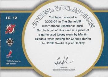 2003-04 In The Game VIP - International Experience #IE-12 Martin Brodeur Back