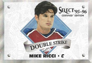 1995-96 Select Certified - Double Strike #6 Mike Ricci Front