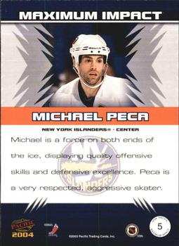2003-04 Pacific - Maximum Impact #5 Michael Peca Back