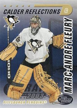 2003-04 Pacific Calder - Reflections #7 Marc-Andre Fleury Front