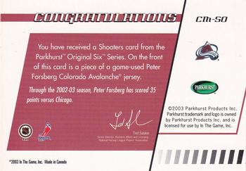 2003-04 Parkhurst Original Six Chicago - Memorabilia #CM-50 Peter Forsberg Back