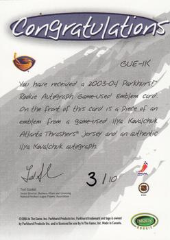2003-04 Parkhurst Rookie - Game-Used Emblem Autographs #GUE-IK Ilya Kovalchuk Back