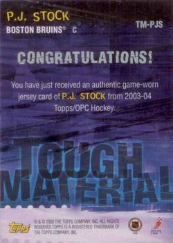 2003-04 Topps - Tough Materials #TM-PJS P.J. Stock Back