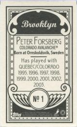 2003-04 Topps C55 - Minis Brooklyn Back #1 Peter Forsberg Back