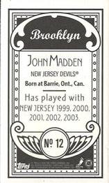 2003-04 Topps C55 - Minis Brooklyn Back #12 John Madden Back