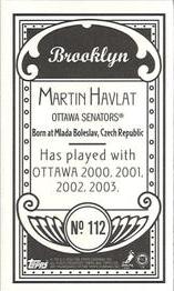 2003-04 Topps C55 - Minis Brooklyn Back #112 Martin Havlat Back