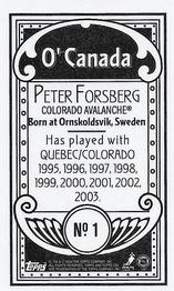 2003-04 Topps C55 - Minis O' Canada Back #1 Peter Forsberg Back
