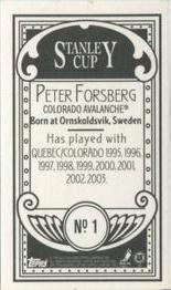 2003-04 Topps C55 - Minis Stanley Cup Back #1b Peter Forsberg Back