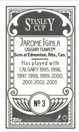 2003-04 Topps C55 - Minis Stanley Cup Back #3 Jarome Iginla Back