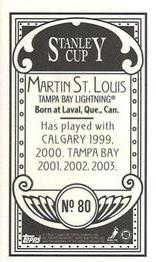 2003-04 Topps C55 - Minis Stanley Cup Back #80 Martin St. Louis Back