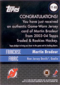 2003-04 Topps Traded & Rookies - Franchise Fabrics #FF-MB Martin Brodeur Back