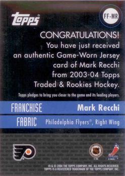 2003-04 Topps Traded & Rookies - Franchise Fabrics #FF-MR Mark Recchi Back