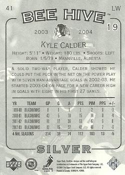 2003-04 Upper Deck Beehive - Silver #41 Kyle Calder Back