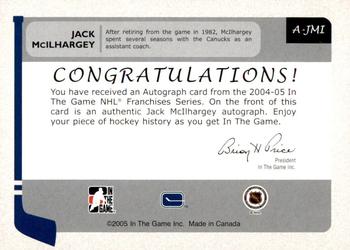 2004-05 In The Game Franchises Canadian - Autographs #A-JMI Jack McIlhargey Back