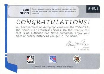 2004-05 In The Game Franchises US East - Autographs #A-BN1 Bob Nevin Back