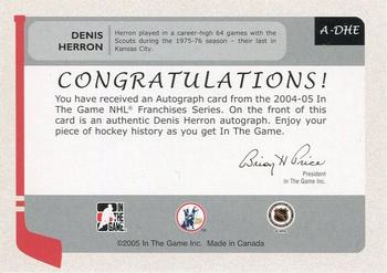 2004-05 In The Game Franchises US West - Autographs #A-DHE Denis Herron Back