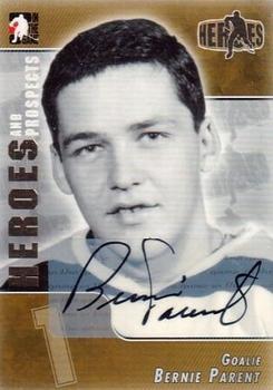 2004-05 In The Game Heroes and Prospects - Autographs #A-BP Bernie Parent Front